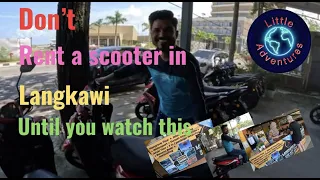 Don’t Hire a Scooter in Langkawi until you have watched this