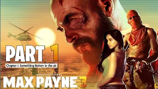 Chapter 1: Something Rotten in the air | Max Payne 3 - Gameplay Walkthrough - Part 1 (PS3/PC)