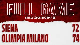 Finale Scudetto 2014 Siena - Milano Gara 6: Full Game