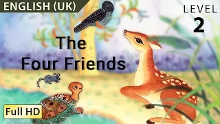 The Four Friends: Learn English (UK) with subtitles - Story for Children "BookBox.com"
