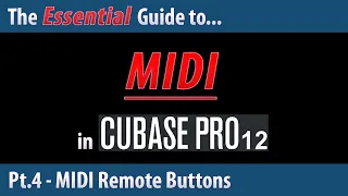 The Essential Guide to MIDI in Cubase 12 (Pt.4) - MIDI Remote Buttons