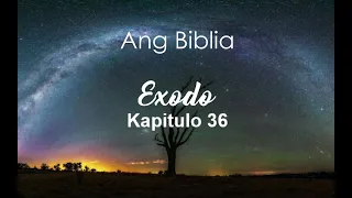 Tagalog Bible – Exodo  36-40