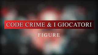 Code Crime & I Giocatori - Figure (Radio Edit)