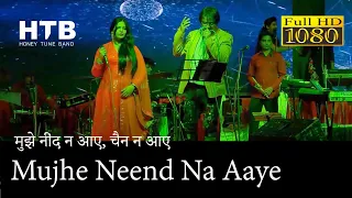 Mujhe Neend Na Aaye - मुझे नींद न आए, चैन न आए | DIL | Mayur Soni | AMRUTA PATIL & SAURIN BHATT