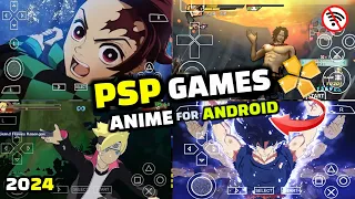 TOP 10 PSP ANIME GAMES For Android 2024 | BEST NEW PPSSPP GAMES High Graphics ( Offline )
