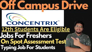Concentrix Hiring Students | On - Spot Assessment Test | Minimum Qualification : 12th Pass🔥🔥