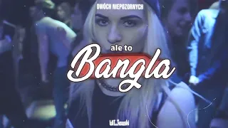 Dwóch Niepozornych - Ale To Bangla (WiT_kowski Bootleg)