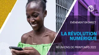 La révolution numérique : Favoriser l’inclusion et une croissance résiliente | Réunions de printemps