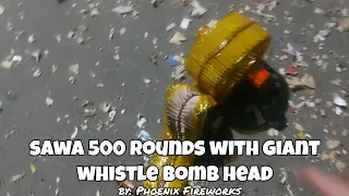 Sawa 500 Rounds with Giant WB 💣 Head by Phoenix Fireworks