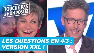 Les questions en 4/3 de Jean-Luc Lemoine : Version XXL !