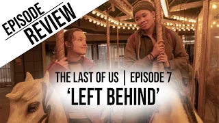 The Last Of Us Episode 7 - Spoiler Review