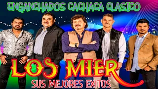 ENGANCHADOS CACHACA CLASICOS -LOS MIER ♫ LISANDRO DJ ♫