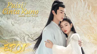 Ancient Love Poetry (Puisi Cinta Kuno) | 千古玦尘 | EP01 | Zhou Dongyu, Xu Kai | WeTV【INDO SUB】