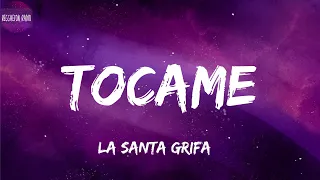 La Santa Grifa -Tocame(letra)