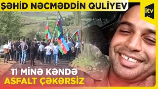 Şəhid Nəcməddin Quliyevin son vəsiyyəti yerinə yetirildi