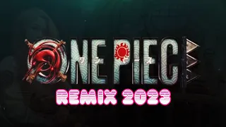 DJ ONE PIECE ReMiX 2023 ( My Sails Are Set )