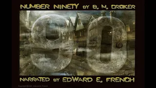 Number Ninety by B.  M.  Croker, told by Edward E. French