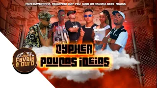 Cypher Poucas Ideias - Mc's Kaverinha - Neguinho BDP - Peu - Caio GR - Ravena Sete - Nauak | Dj Boka