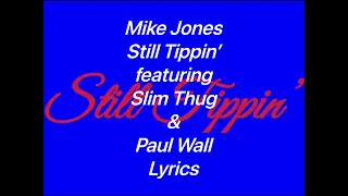 Mike Jones - Still Tippin’ (featuring Slim Thug & Paul Wall) (Lyrics Video)