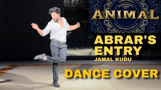 ANIMAL: ABRAR’S ENTRY SONG - EPIC DANCE COVER | BOBBY DEOL | VIRAL SONG | JAMAL KUDU | SANDEEP VANGA