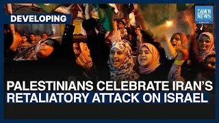 Palestinians Celebrate Iran's Retaliatory Attack On Israel | Dawn News English