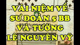 Hồi Ký | Vài Kỷ Niệm Về Sư Ðoàn 5 Bộ Binh Và Tướng Lê Nguyên Vỹ (Full)