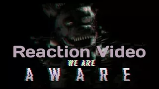 Reacting to We Are Aware FNAF6 Song