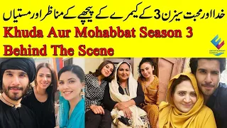 Khuda Aur Mohabbat Season 3 Behind the Scene | Behind The Camera Funny Moments