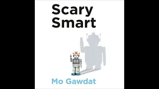 Scary Smart The Future of Artificial Intelligence Audiobook