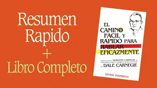 El camino FACIL y RAPIDO  para hablar EFICAZMENTE - Dale Carnegie- Resumen + LIBRO