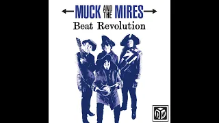 Muck and the Mires - "Beat Revolution"