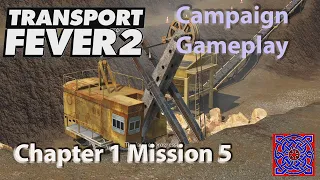 Chapter 1 - Mission 5 Russia :: Transport Fever 2 Gameplay