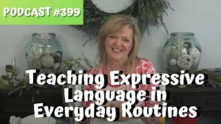 Teaching Expressive Language During Everyday Routines to Toddlers Laura Mize teachmetotalk.com