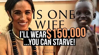 I Will Wear $ 150 000 You Can Starve (Meghan Markle)