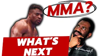 What Next for Francis Ngannou? | MMA or Boxing