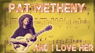 Pat Metheny - And I Love Her (The Beatles) Transcription