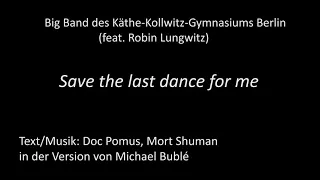 Save the last dance for me - Big Band des Käthe-Kollwitz-Gymnasiums Berlin