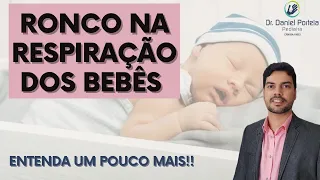 Barulhinho de ronco na respiração do bebê: possibilidades