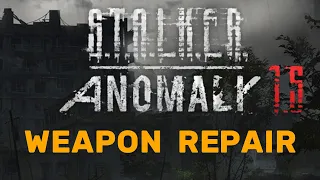 STALKER Anomaly 1.5: How to Repair Weapons (Updated!)