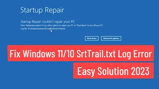 Fix Windows 11 / 10 srttrail.txt Log Error Easy Solution 2023