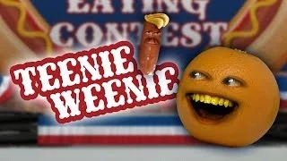 Annoying Orange - Teenie Weenie