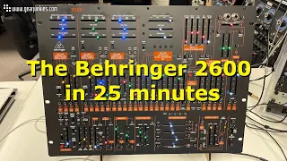 The Behringer 2600 in 25 minutes