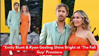 Emily Blunt & Ryan Gosling Shine Bright at 'The Fall Guy' Premiere: Red Carpet Glamour