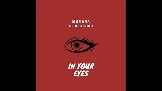 MURANA & DJ Nejtrino - In Your Eyes