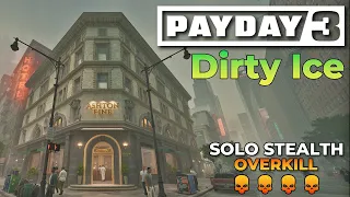 Payday 3 - Dirty Ice (Overkill, Solo Stealth Gameplay)