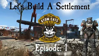 Let's Build A Settlement: Episode 1 (Atom Cats Garage)