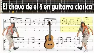 El chavo del 8 en guitarra clásica Avanzados - Fingerpicking