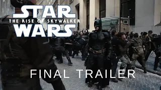 The Dark Knight Rises (Star Wars: The Rise of Skywalker Final Trailer Style)