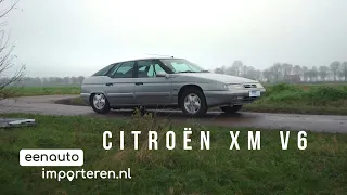 Citroën XM V6 / Een Auto Importeren