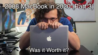 2008 Macbook in 2020 (Part 3) Was It Worth It?